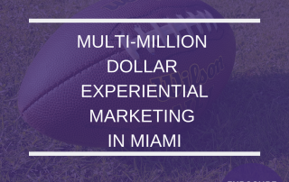 Image of a football with the text 'Multi-million dollar experiential marketing in Miami'