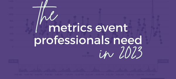 The metrics event professionals need in 2023